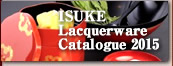 ISUKE Lacquerware Catalogue 2015